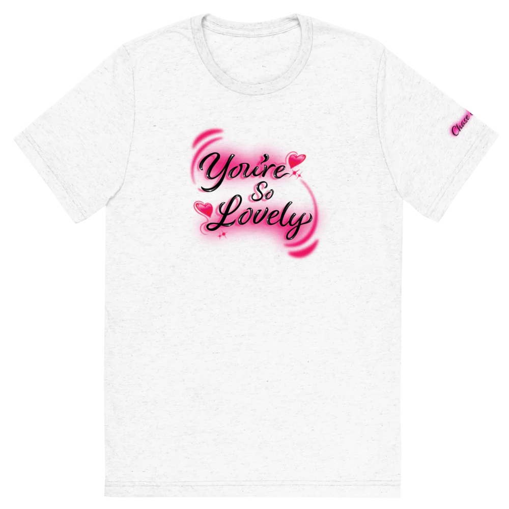 Chase Shakur: You're So Lovely T-Shirt